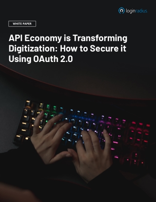 Securing the API Economy: Leveraging OAuth 2.0 for Safe Digitization