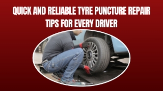 Quick and Reliable Tyre Puncture Repair Tips for Every Driver