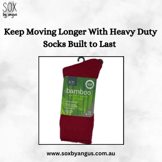 Keep Moving Longer With Heavy Duty Socks Built to Last