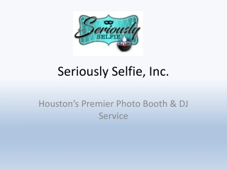 Houston’s Premier Photo Booth & DJ Service