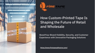 How Custom-Printed Tape Is Shaping the Future of Retail and Wholesale