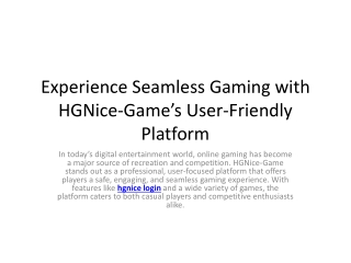 Experience Seamless Gaming with HGNice-Game’s User-Friendly Platform