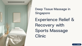 Deep Tissue Massage in Singapore Experience Relief & Recovery with Sports Massag
