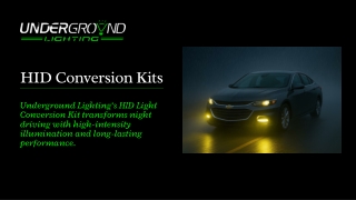 HID Light Conversion Kit by Underground Lighting: Brighter, Safer, Smarter