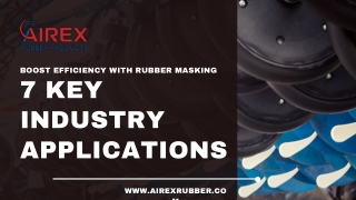 Boost Efficiency with Rubber Masking 7 Key Industry Applications