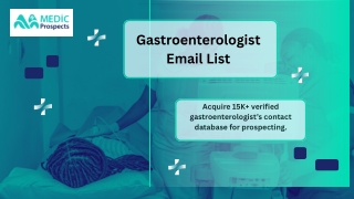 Fully Accurate Gastroenterologist Email List for B2B Medical Outreach!