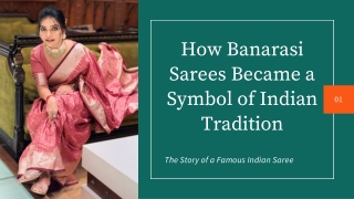 How Banarasi Sarees Became a Symbol of Indian Tradition