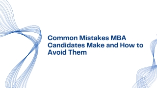 Common Mistakes MBA Candidates Make and How to Avoid Them