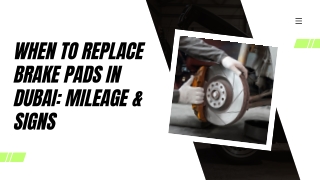 When to Replace Brake Pads in Dubai Mileage & Signs