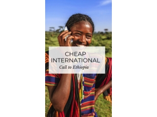 Cheap International Calls to Ethiopia - Call Ethiopia