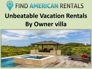 Unbeatable Vacation Rentals By Owner