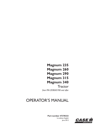 Case IH Magnum 235 Magnum 260 Magnum 290 Magnum 315 Magnum 340 Tractors (Pin.ZCRD05700 and after) Operator’s Manual Inst