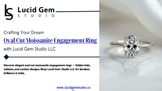 Crafting Your Dream Oval Cut Moissanite Engagement Ring with Lucid Gem Studio LLC