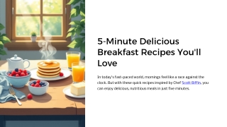 5-Minute Delicious Breakfast Recipes by Chef Scott Biffin You will Love