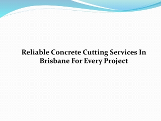 Reliable Concrete Cutting Services In Brisbane For Every Project