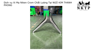 Dịch vụ Xi Mạ Niken Crom Chất Lượng Tại NGŨ KIM THANH PHONG