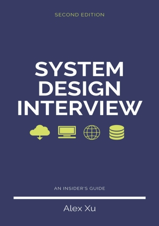 System Design Interview an Insiders Guide Second Edition 2nd EditioN