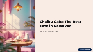 Chaibu-Cafe-The-Best-Cafe-in-Palakkad