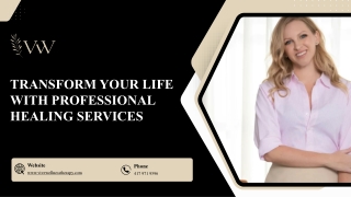 TRANSFORM YOUR LIFE WITH PROFESSIONAL HEALING SERVICES