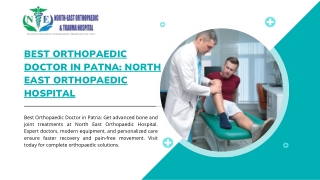 Best Orthopaedic Doctor in Patna: North East Orthopaedic Hospital