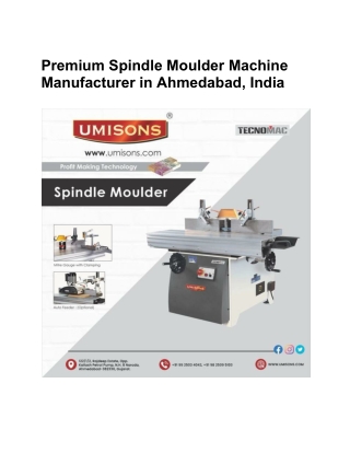 Premium Spindle Moulder Machine Manufacturer in Ahmedabad, India