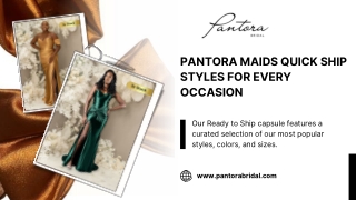 Pantora Maids Quick Ship Styles for Every Occasion