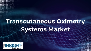 Transcutaneous Oximetry Systems Market