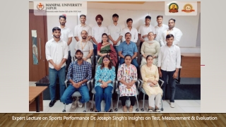 Expert Lecture on Sports Performance Dr. Joseph Singh's Insights on Test, Measurement & Evaluation jaipur.manipal.edu