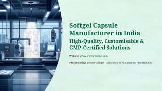 Premium Softgel Capsule Manufacturer in India — Smayan Softgel