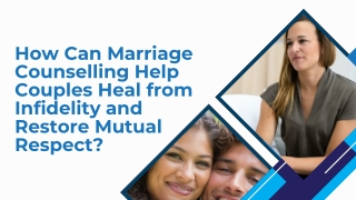 How Can Marriage Counselling Help Couples Heal from Infidelity and Restore Mutual Respect