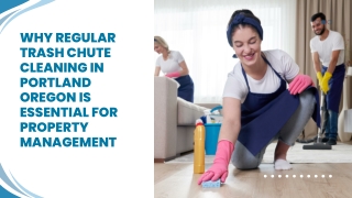 Why Regular Trash Chute Cleaning in Portland Oregon Is Essential for Property Management