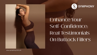 Enhance Your Self-Confidence Real Testimonials On Buttock Fillers