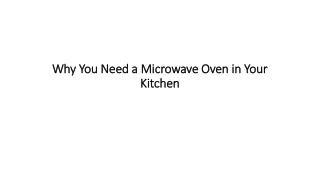 Why You Need a Microwave Oven in Your Kitchen