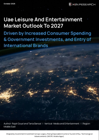 UAE Leisure and Entertainment Market Trends & Outlook 2027 | Ken Research