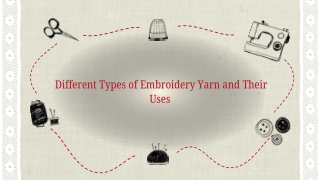 A Complete Guide to Embroidery Yarns