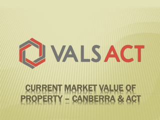 Current Market Value of Property – Certified Property Valuers ACT