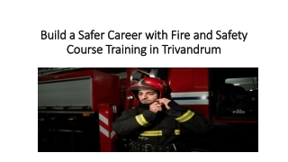 Build a Safer Career with Fire and Safety
