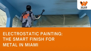 Electrostatic Painting The Smart Finish for Metal in Miami