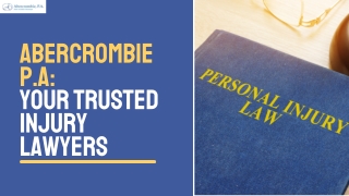 Abercrombie, P.A Your Trusted Injury Lawyers