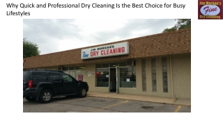 Why Quick and Professional Dry Cleaning Is the Best Choice for Busy Lifestyles