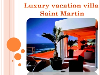 Luxury vacation villa Saint Martin