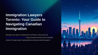 How Immigration Lawyers in Toronto Can Help You with Your Immigration Journey