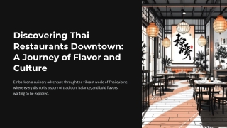 Experience Authentic Flavors at Thai Restaurants Downtown