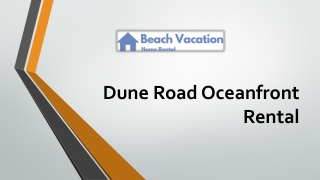 Dune Road Oceanfront Rental