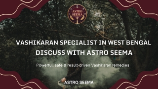 Powerful Vashikaran Remedies in West Bengal by AstroSeema