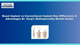 Basal Implant vs Conventional Implant Key Differences & Advantages