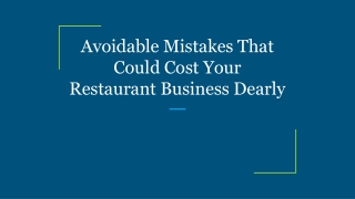 Avoidable Mistakes That Could Cost Your Restaurant Business Dearly