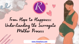 From Hope to Happiness Understanding the Surrogate Mother Process