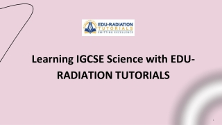 Learning IGCSE Science with EDU-RADIATION TUTORIALS (1)