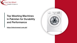 Top Washing Machines in Pakistan for Durability and Performance